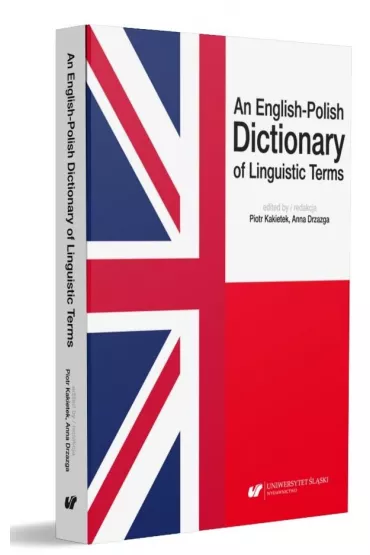 An English-Polish Dictionary of Linguistic Terms - Anna Drzazga, Piotr Kakietek