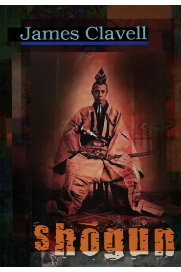 Shogun. Saga Azjatycka. Tom 1 - James Clavell