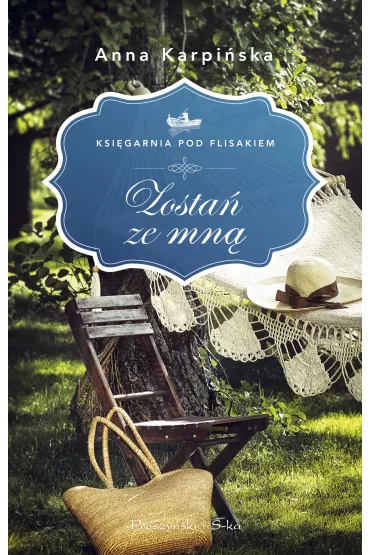 Zosta� ze mn�. Ksi�garnia pod Flisakiem. Tom 2 - Anna Karpi�ska