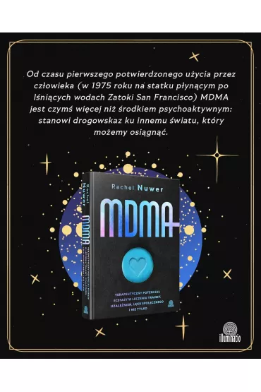 MDMA. Terapeutyczny potencja ecstasy w leczeniu traumy, uzalenie, lku spoecznego i nie tylko - Rachel Nuwer