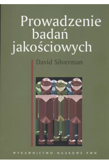 Prowadzenie bada� jako�ciowych - David Silverman