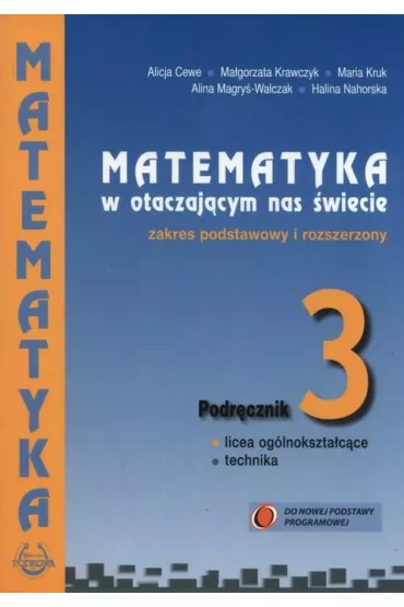 Matematyka w otaczaj�cym nas �wiecie. Klasa 3. Podr�cznik. Zakres podstawowy i rozszerzony - Alicja Cewe