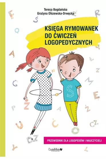 Ksi�ga rymowanek do �wicze� logopedycznych - Teresa Bogda�ska, Gra�yna Olszewska-Drw�cka