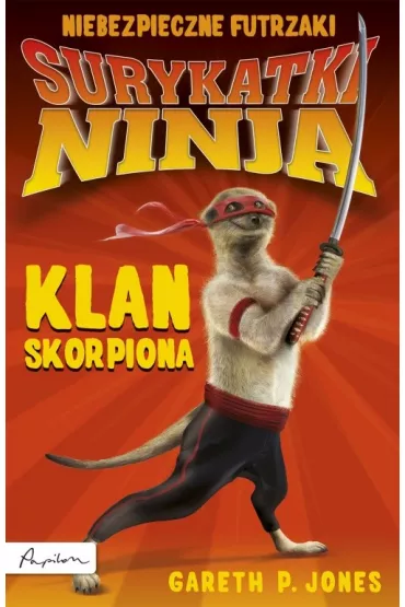 Surykatki Ninja. Klan Skorpiona - Gareth Jones, Gareth P Jones