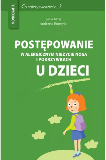 Post�powanie w alergicznym nie�ycie nosa i pokrzywkach u dzieci - Andrzej Emeryk