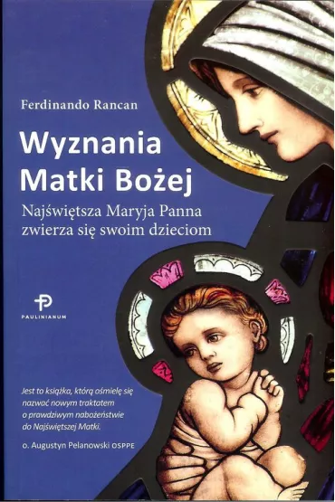 Wyznania Matki Bo�ej - Rancan Ferdinando