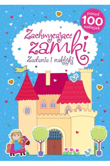 Zachwycaj�ce zamki. Zadania i naklejki