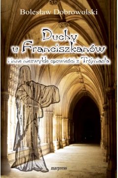 eBook Duchy u franciszkanw i inne niezwyke opowieci z Trjmiasta mobi epub