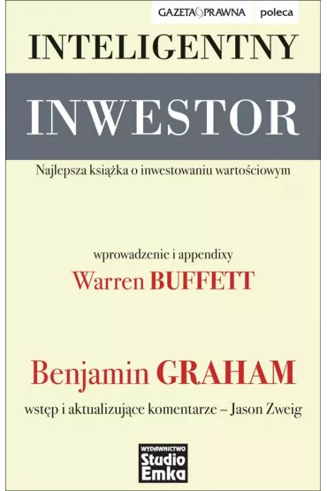 Inteligentny inwestor. Najlepsza ksika o inwestowaniu wartociowym - Graham Benjamin