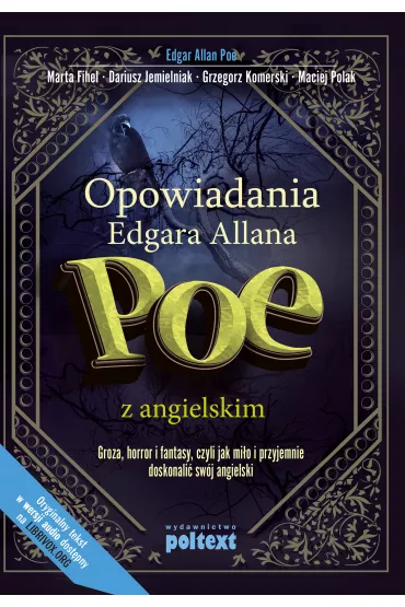Opowiadania Edgara Allana Poe z angielskim - Dariusz Jemielniak, Marta Fihel, Edgar Allan Poe, Maciej Polak, Grzegorz Komerski