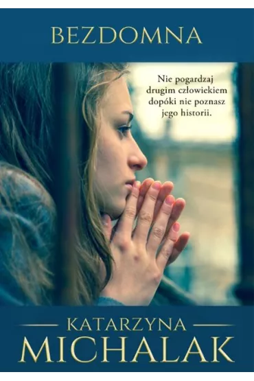 Bezdomna. Z �ycia wzi�te. Tom 2 - Katarzyna Michalak