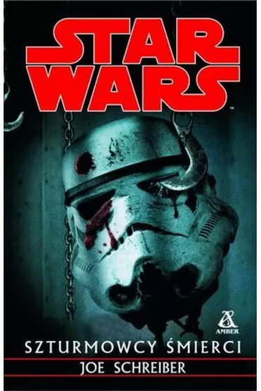 Star Wars Szturmowcy �mierci - Joe Schreiber