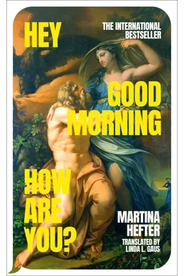 Hey, Good Morning, How Are You? - Martina  Hefter