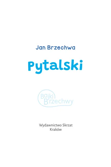 Pytalski - Jan Brzechwa, Kazimierz Wasilewski