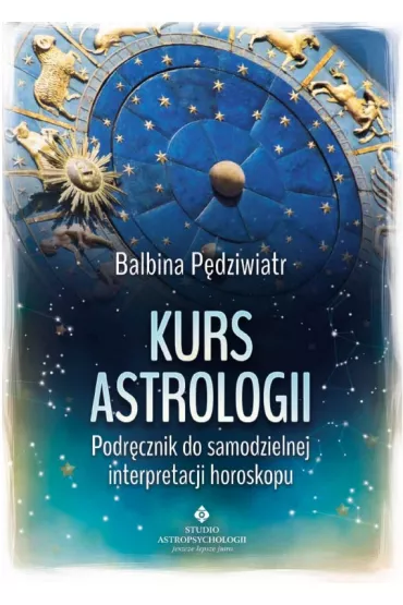 Kurs astrologii. Podr�cznik do samodzielnej interpretacji horoskopu - Balbina P�dziwiatr