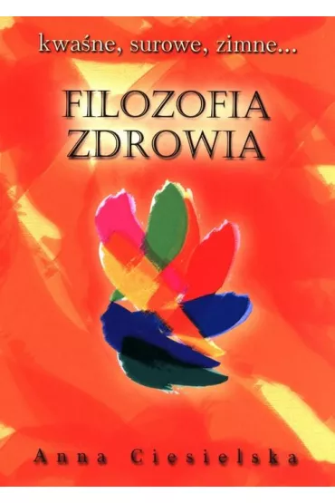 Filozofia zdrowia - Anna Ciesielska
