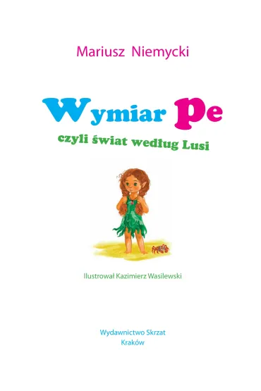 Wymiar Pe, czyli �wiat wed�ug Lusi Skrzat - Mariusz Niemycki