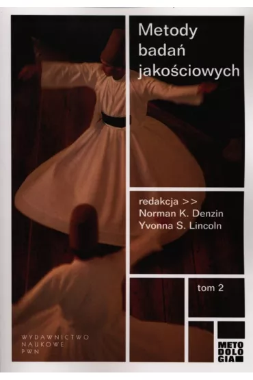 Metody bada� jako�ciowych. Tom 2 - Norman K. Denzin, Lincoln S. Yvonna
