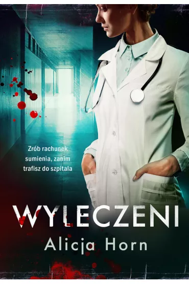 Wyleczeni - Alicja  Horn