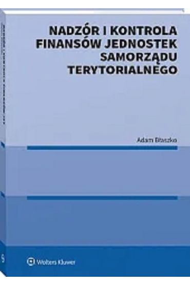 Nadzór i kontrola finansów jednostek samorządu terytorialnego