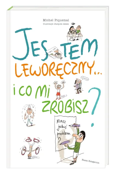 Jestem lewor�czny… i co mi zrobisz? - Michel Piquemal, Jacques  Azam