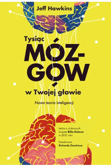 Tysi�c m�zg�w w twojej g�owie. Nowa teoria inteligencji - Jeff Hawkins