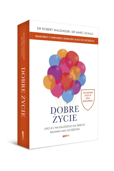 Dobre �ycie. Lekcje z najd�u�szego na �wiecie badania nad szcz�ciem - Robert Waldinger, Marc Schulz