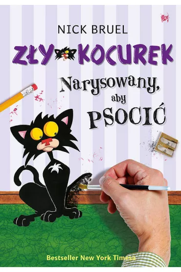 Z�y Kocurek. Z�y Kocurek narysowany aby psoci� - Nick Bruel