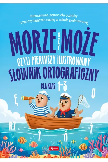 Morze czy mo�e, czyli pierwszy ilustrowany s�ownik ortograficzny