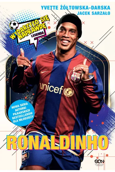 Ronaldinho. Czarodziej pi�ki no�nej - Yvette ��towska-Darska, Jacek Sarza�o