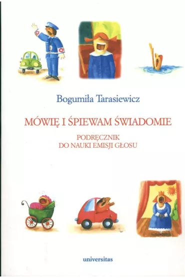 M�wi� i �piewam �wiadomie - Bogumi�a Tarasiewicz