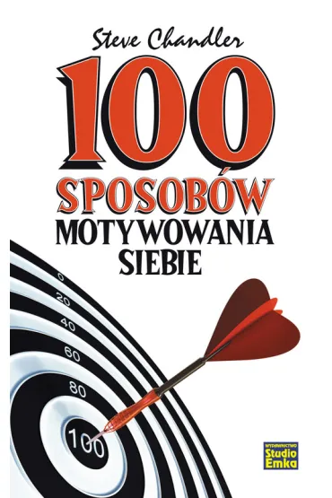 100 sposob�w motywowania siebie - Chandler Steve