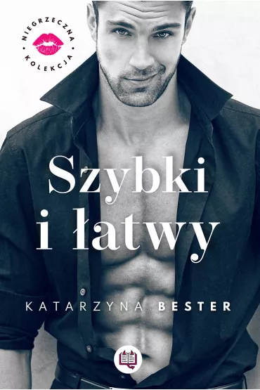 Szybki i atwy. Niegrzeczna kolekcja. Tom 2 - Katarzyna  Bester