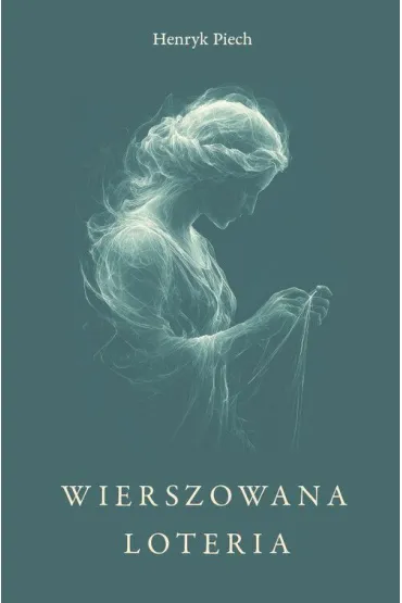 Wierszowana loteria - Henryk Piech