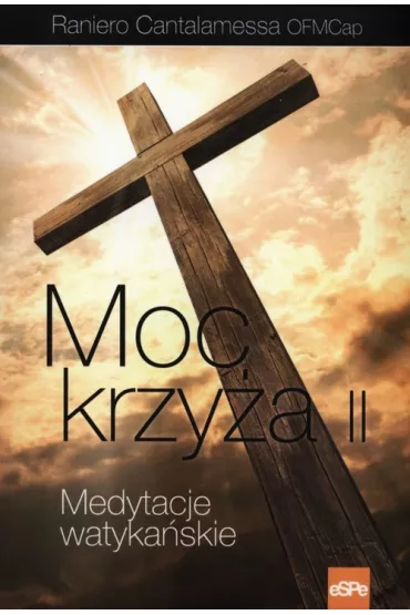 Moc krzy�a Medytacje watyka�skie - Cantalamessa Raniero