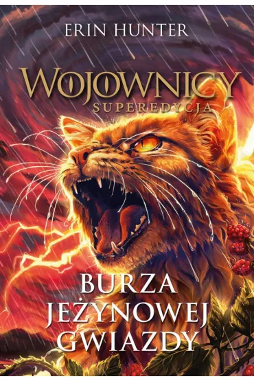 Burza Je�ynowej Gwiazdy. Wojownicy. Superedycja. Tom 8 - Erin Hunter