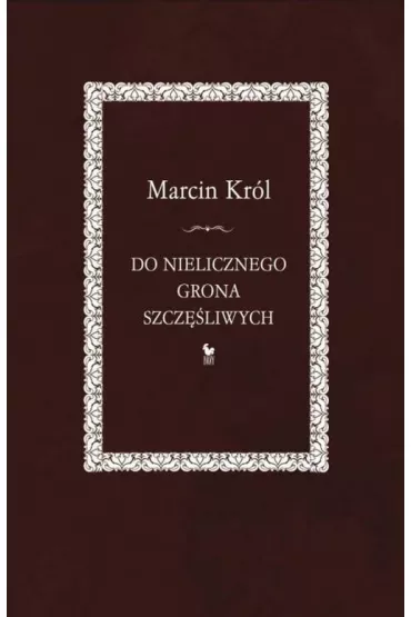 Do nielicznego grona szcz�liwych - Marcin Kr�l