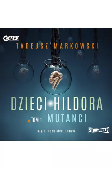 Audiobook Mutanci. Dzieci Hildora. Tom 1 CD - Tadeusz Markowski