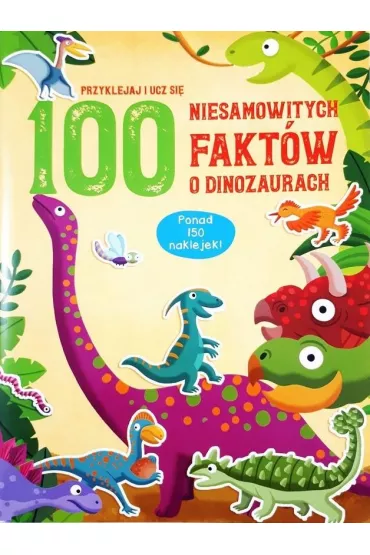 100 niesamowitych fakt�w o dinozaurach