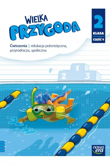 Wielka Przygoda. �wiczenia. Klasa 2. Cz�� 4. Edukacja polonistyczna, przyrodnicza i spo�eczna - El�bieta Kacprzak, Joanna Winiecka-Nowak, Ma�gorzata Ogrodowczyk, Anna  �adzi�ska