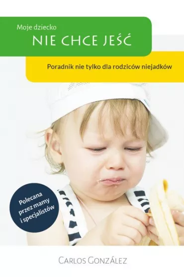 Moje dziecko nie chce je�� - Carlos Gonzalez