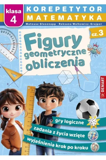 Korepetytor. Matematyka. Klasa 4. Cz�� 3: Figury geometryczne, obliczenia - Mateusz Glasenapp, Roksana Walkowicz-Grajper