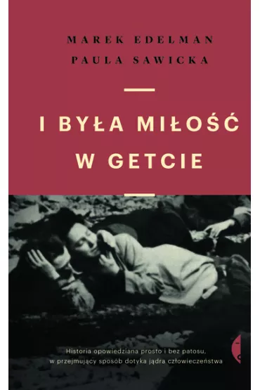 I by�a mi�o�� w getcie - Marek Edelman, Paula Sawicka