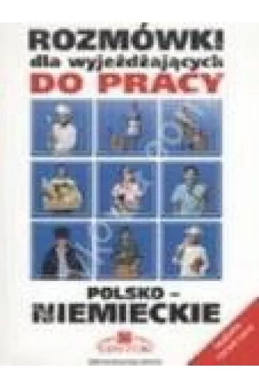 Rozm�wki dla wyje�d�aj�cych do pracy polsko-niemieckie - Stanis�aw G�recki