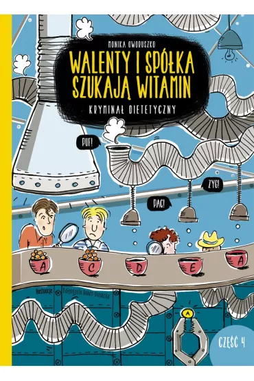Walenty i sp�ka szukaj� witamin. Krymina� dietetyczny. Tom 4 - Monika Oworuszko