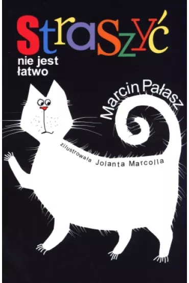 Straszy� nie jest �atwo - Marcin Pa�asz