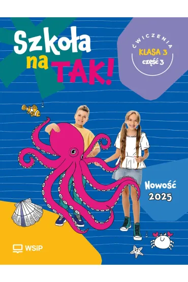 Szko�a na TAK! �wiczenia. Edukacja wczesnoszkolna. Klasa 3. Cz�� 3 - Beata Lewandowska, Danuta Kr�cisz, Katarzyna Nowacka, Malina Sarnowska, Ma�gorzata Szcz�sna