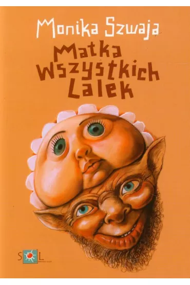 Matka wszystkich lalek - Monika Szwaja