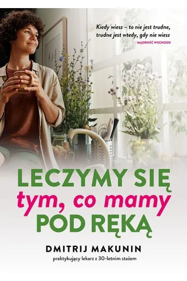 Leczymy si� tym, co mamy pod r�k� - Makunin Dmitrij