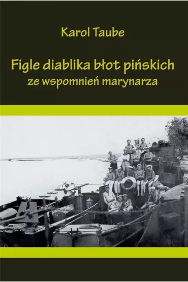 Figle diablika b�ot pi�skich. Ze wspomnie� marynarza - Karol  Taube